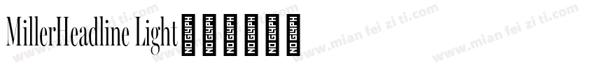 MillerHeadline Light字体转换